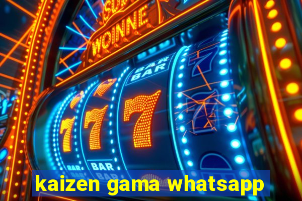 kaizen gama whatsapp